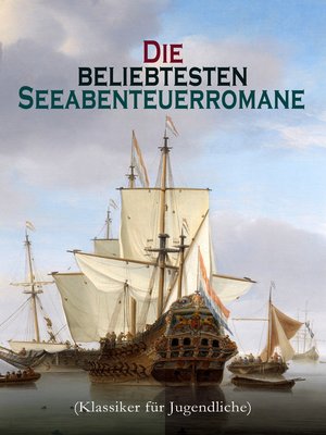 cover image of Die beliebtesten Seeabenteuerromane (Klassiker für Jugendliche)